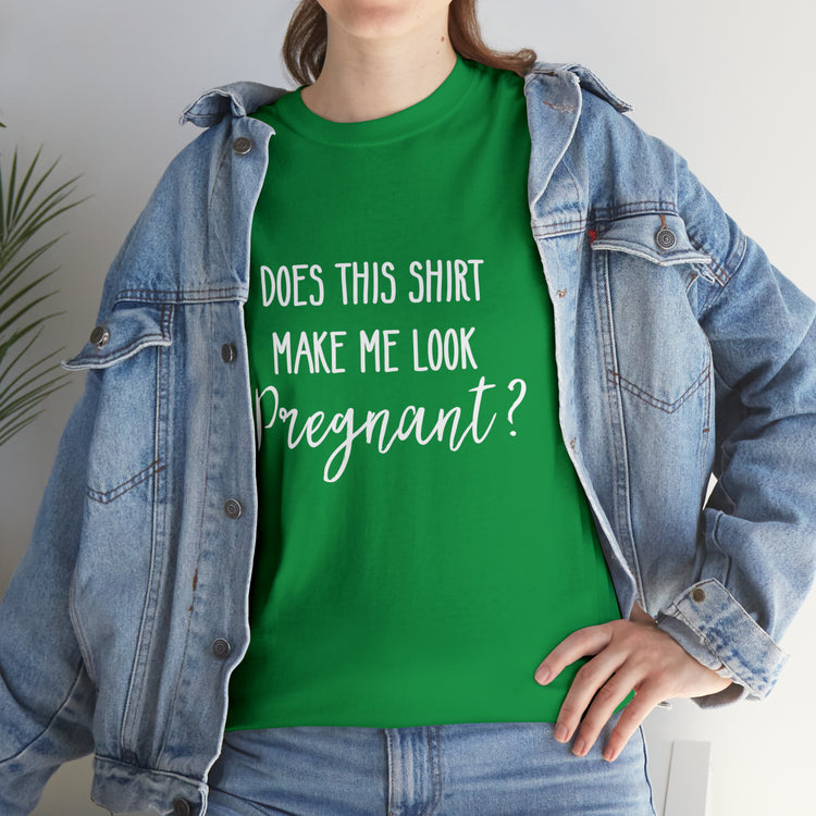 Shirt Funny Make Me Look Pregnant Maternity Pregnancy Reveal T-Shirt Unisex Heavy Cotton Tee