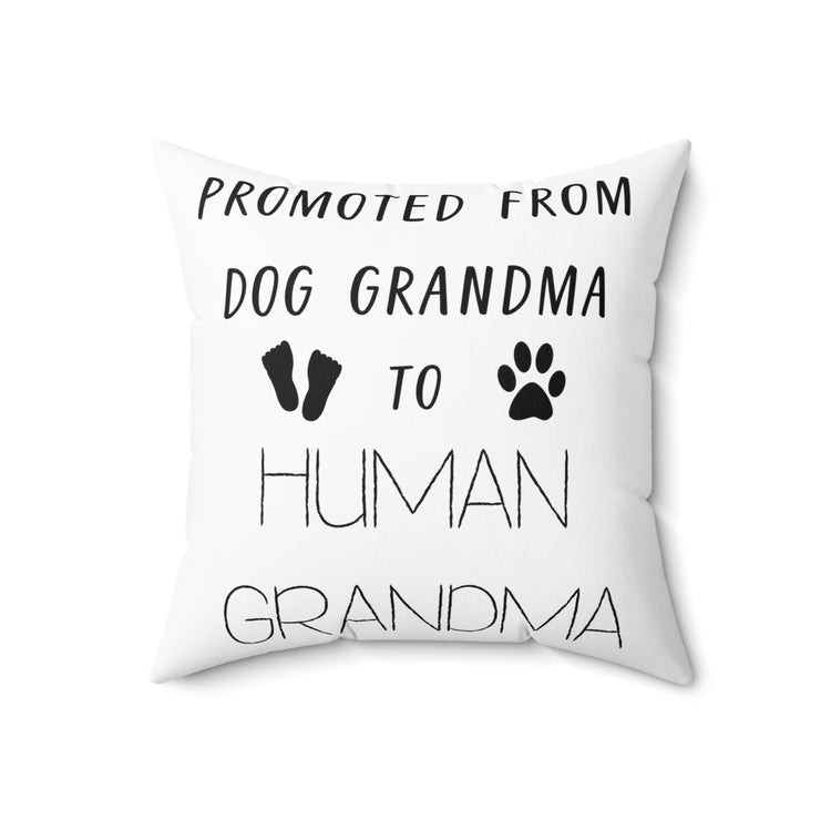 Humorous Grandmothers Excitement Sarcastic Spun Polyester Square Pillow