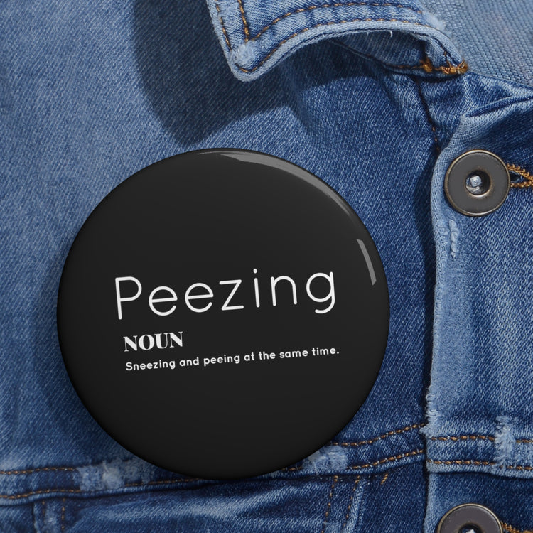 Funny Peezing Definition Baby Bump Custom Pin Buttons