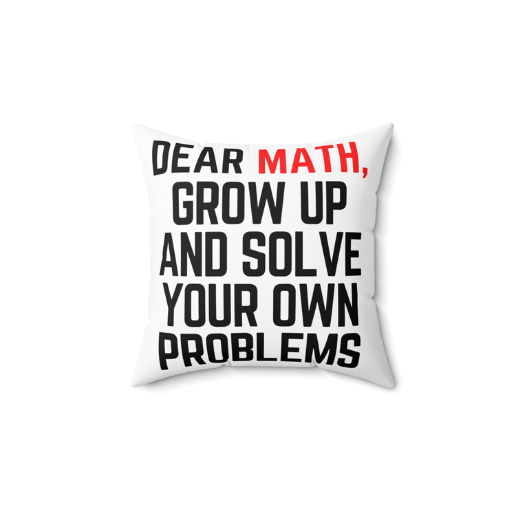 Hilarious Mathematics Mathematical Math Geometry Algebra Spun Polyester Square Pillow