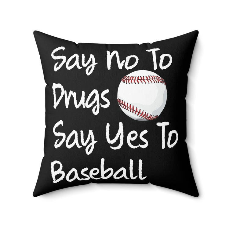 Humorous Baseballers Illustration Sayings Hilarious Softball Spun Polyester Square Pillow