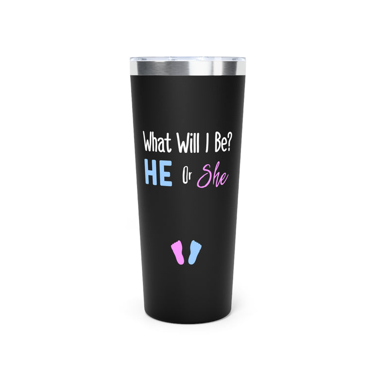 What Will I Be He or She Gender Reveal Copper Vacuum Insulated Tumbler, 22oz