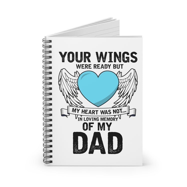 Inspirational Losing Fathers Bereavement Statements Line Spiral Notebook - Ruled Line