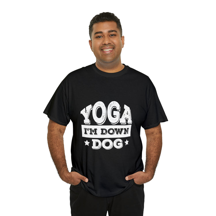 Shirt Funny Yoga I'm Down Dog Exercise Saying Workout Meditation Fitness Motivation T-Shirt Unisex Heavy Cotton Tee