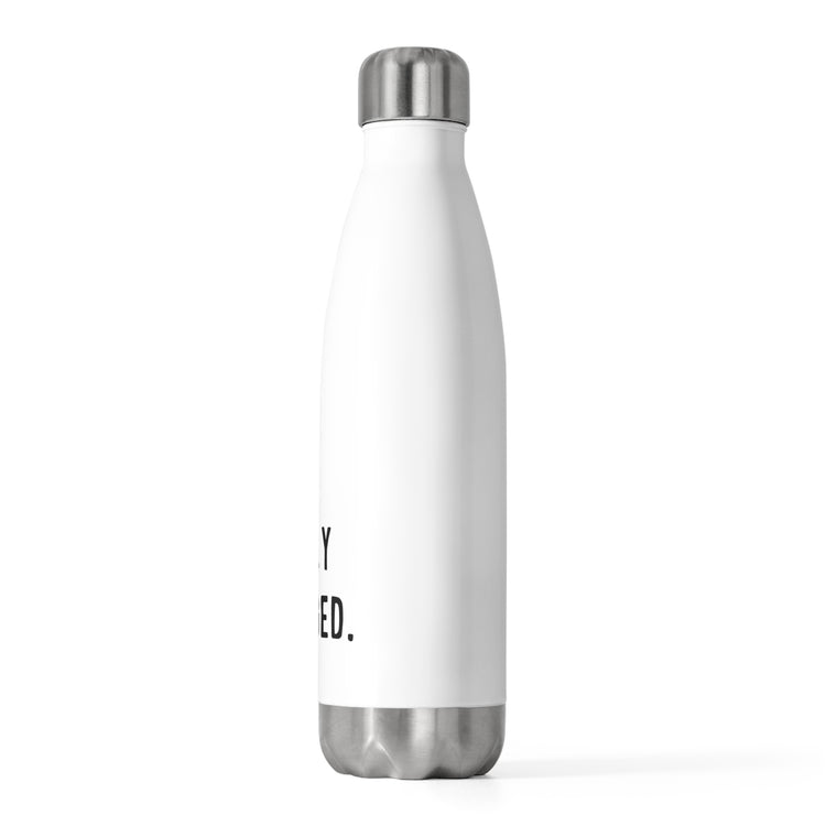 Humorous Matrimonial Engagements Sarcastic Statements Line Pun  20oz Insulated Bottle