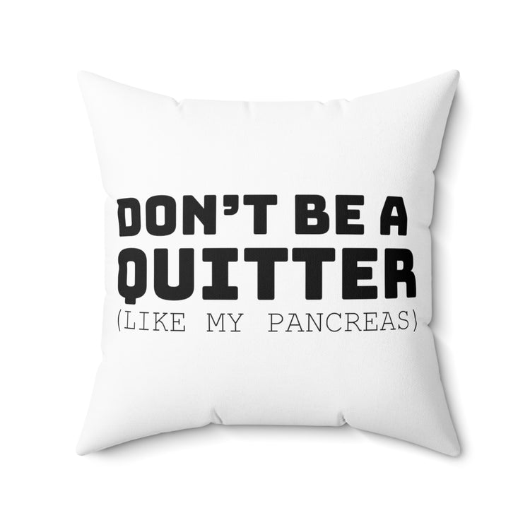 Hilarious Insulin Dependant Sickness Spun Polyester Square Pillow