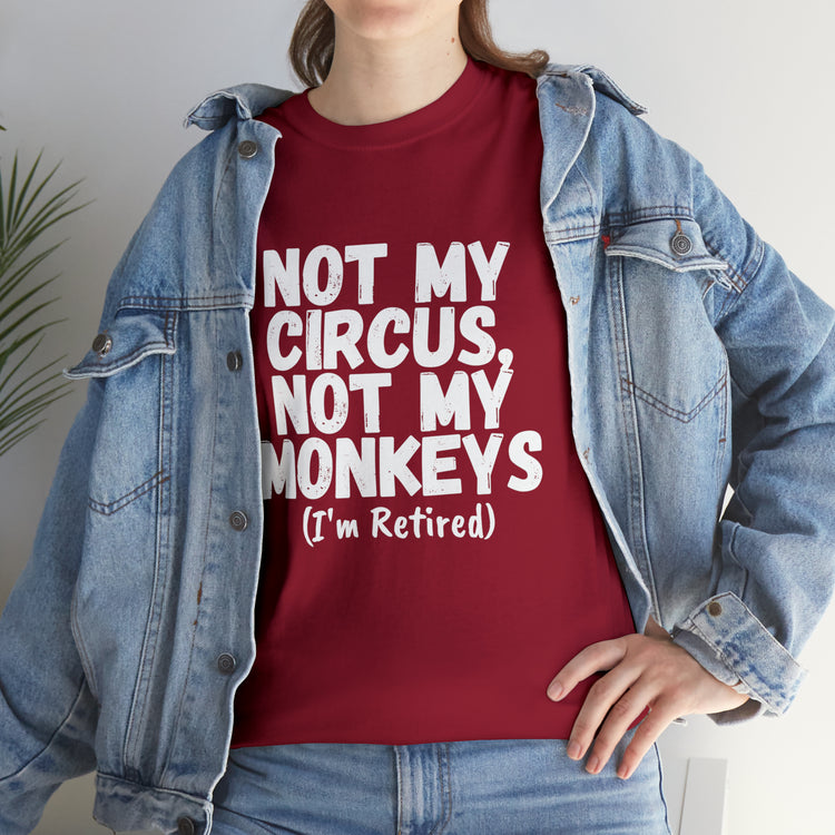 Shirt Funny Not My Circus Not My Monkeys Retired Gymnast Athletic Sports Gymnastics T-Shirt Unisex Heavy Cotton Tee