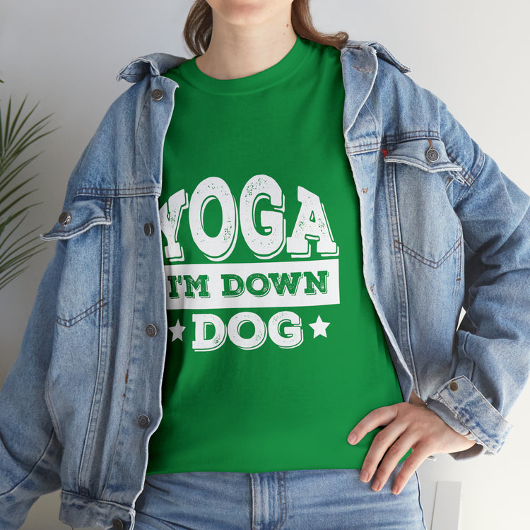 Shirt Funny Yoga I'm Down Dog Exercise Saying Workout Meditation Fitness Motivation T-Shirt Unisex Heavy Cotton Tee