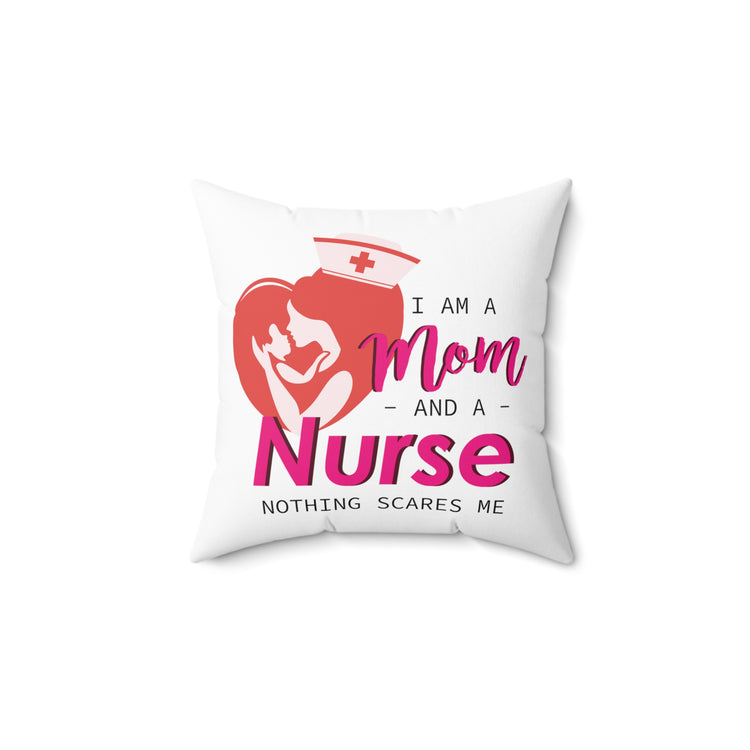 Motivational Momma Nurses Appreciation Statements Sayings Mom Spun Polyester Square Pillow