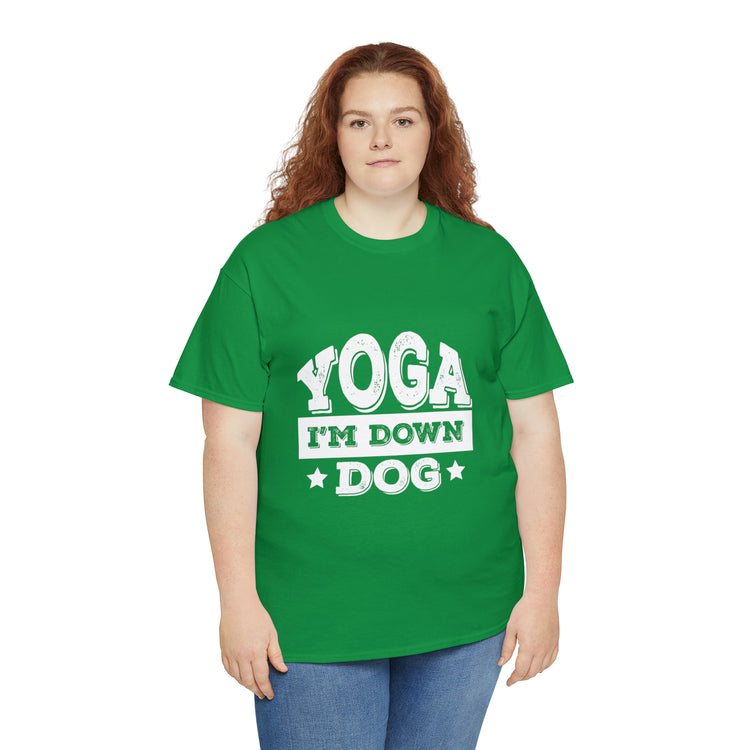 Shirt Funny Yoga I'm Down Dog Exercise Saying Workout Meditation Fitness Motivation T-Shirt Unisex Heavy Cotton Tee