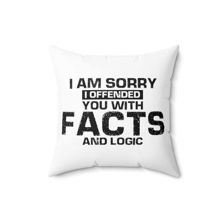 Funny I Offended You With Facts Introverted Gag School Spun Polyester Square Pillow