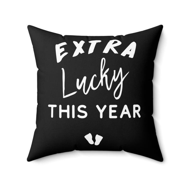 Extra Lucky This Year Thankful Future Mom Baby Bump Spun Polyester Square Pillow