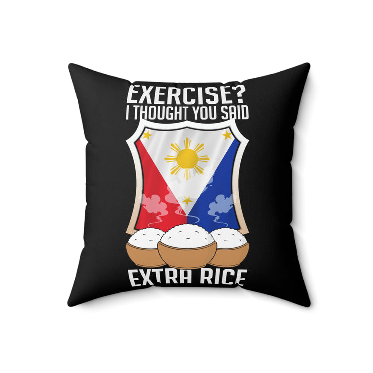 Hilarious Extra Foods Enthusiasts Pinoy Sarcastic Spun Polyester Square Pillow