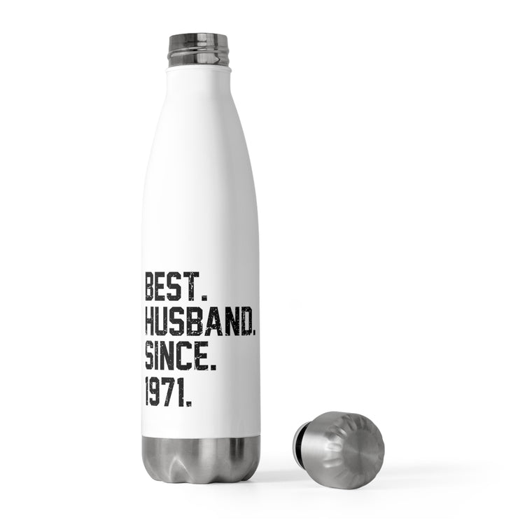 Hilarious Supportive Husband Spouses Marriage Partner Marry Humorous Couple Wedding Anniversary Boyfriend 20oz Insulated Bottle