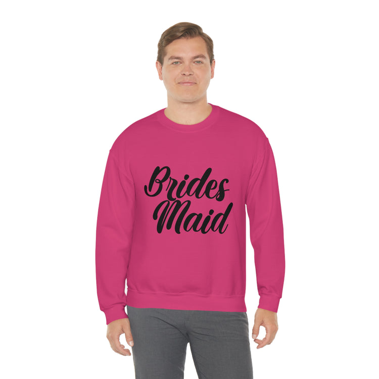 Hilarious Wedding Bridesmaid Sarcastic Funny Engagement Entourages Bridesmaids Statements Unisex Crewneck Sweatshirt