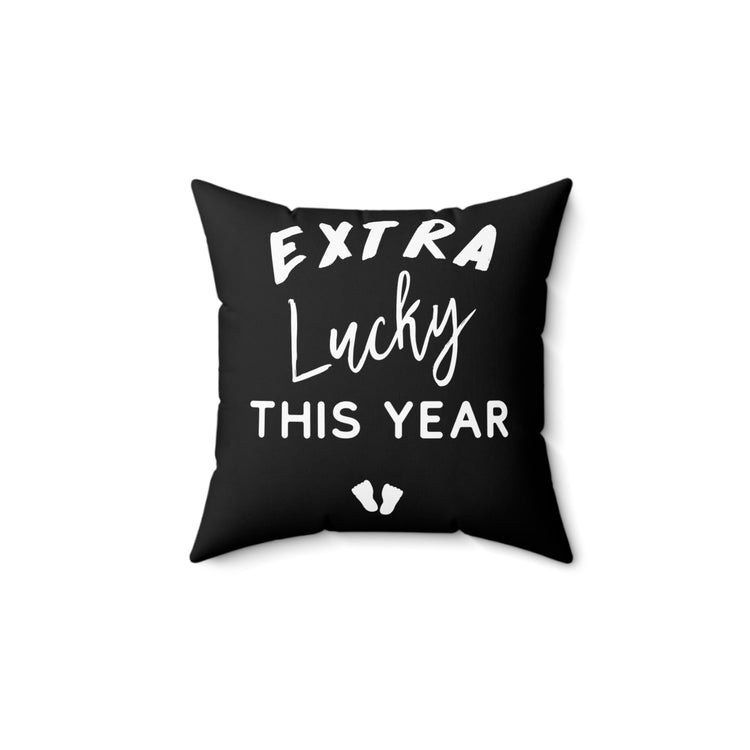 Extra Lucky This Year Thankful Future Mom Baby Bump Spun Polyester Square Pillow