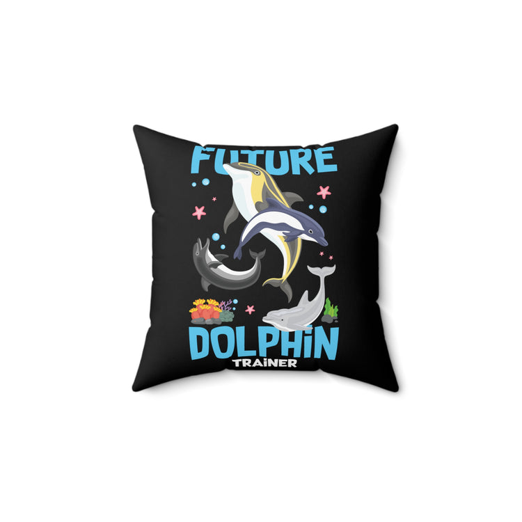 Funny Inspiring Dolphin Environmentalism Trainers Conservationis Spun Polyester Square Pillow