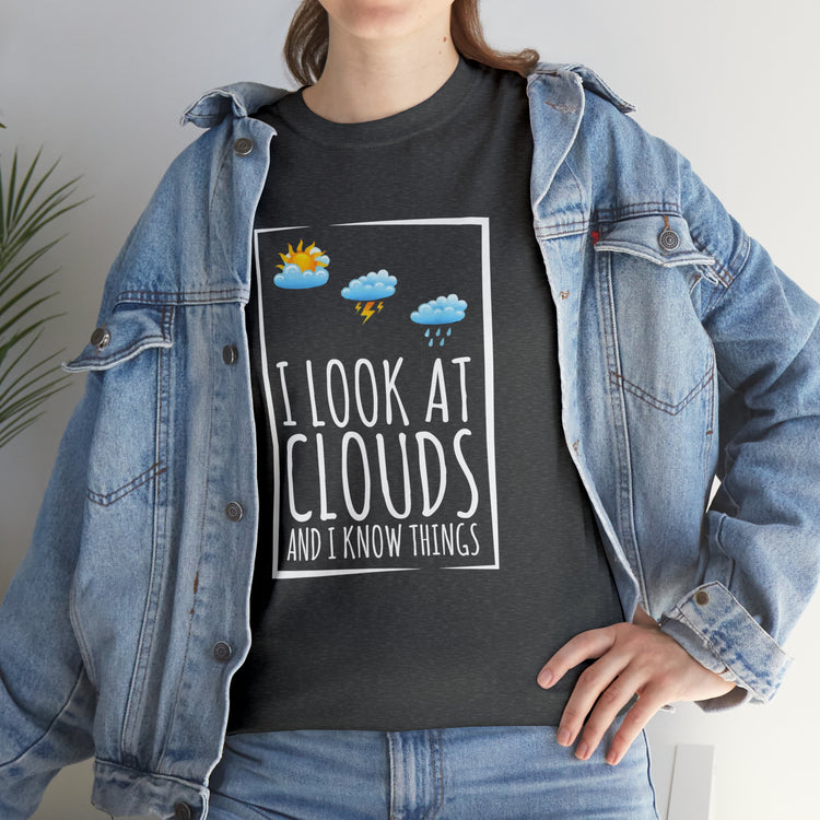 Shirt Funny Sayings Meteorologists Watching Clouds Climatology Cloud Laugh Meteorology T-Shirt Unisex Heavy Cotton Tee