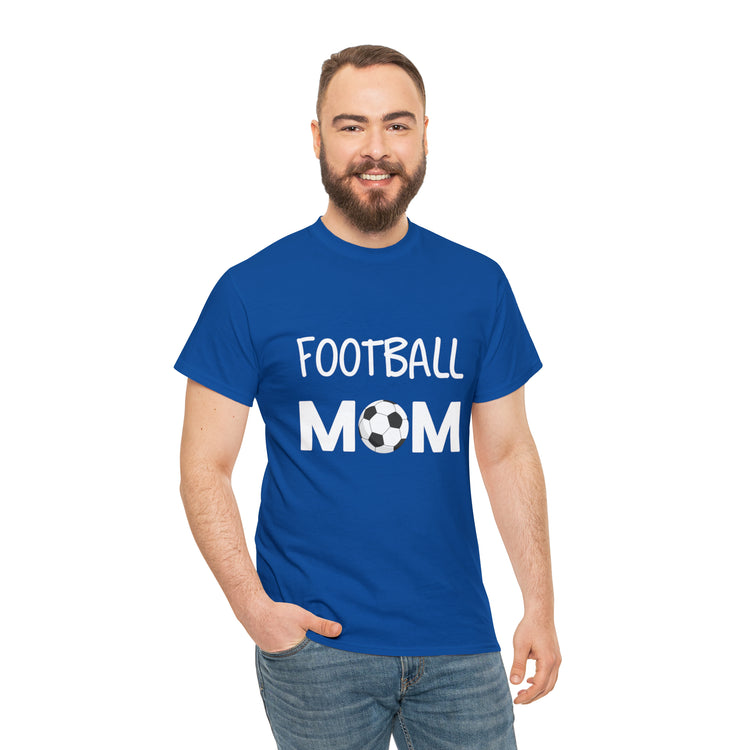 Shirt Funny Football Mom Tailgate Sports Athletic Support Game Team T-Shirt Unisex Heavy Cotton Tee