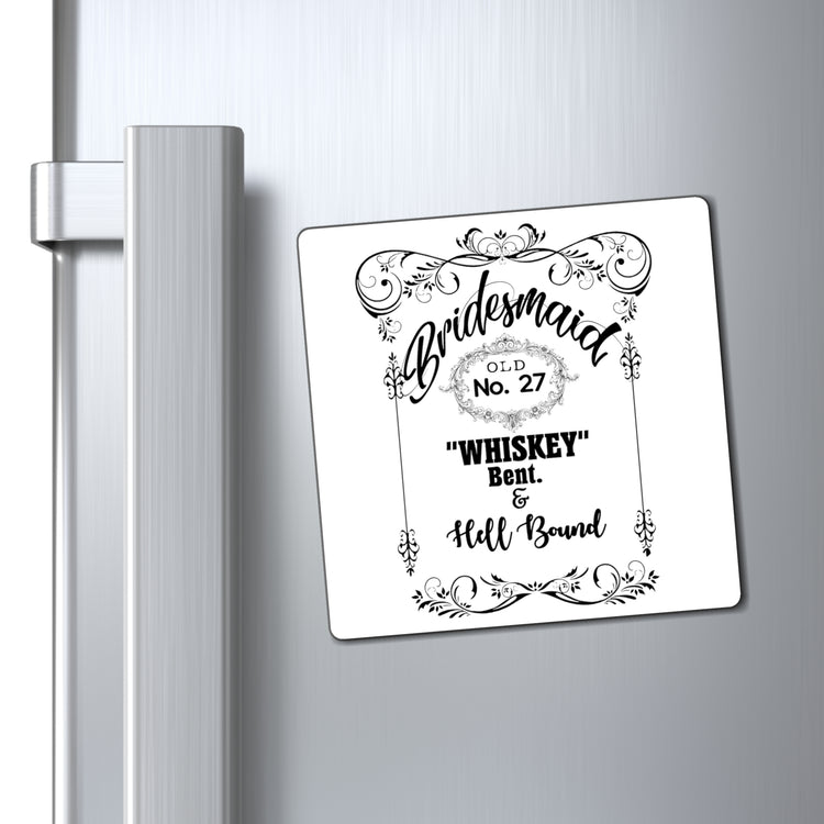 Funny Bridal Drinking Bachelorettes Statements Wedding Bride Hilarious Bridesmaids Partying Sayings Whiskey  Magnets