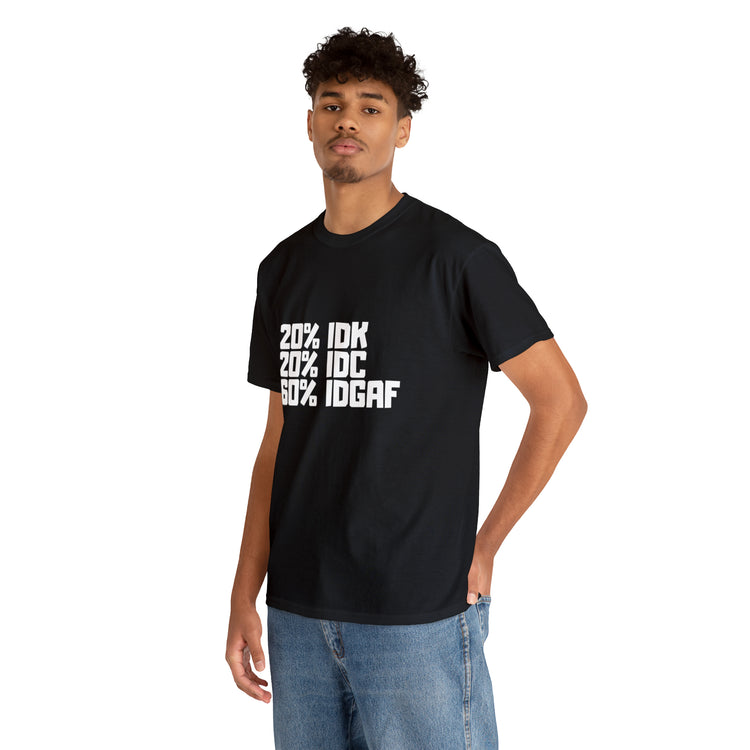 Shirt Funny Don't Know IDC IDGAF Relatable Slogan Modern Attitude T-Shirt Unisex Heavy Cotton Tee