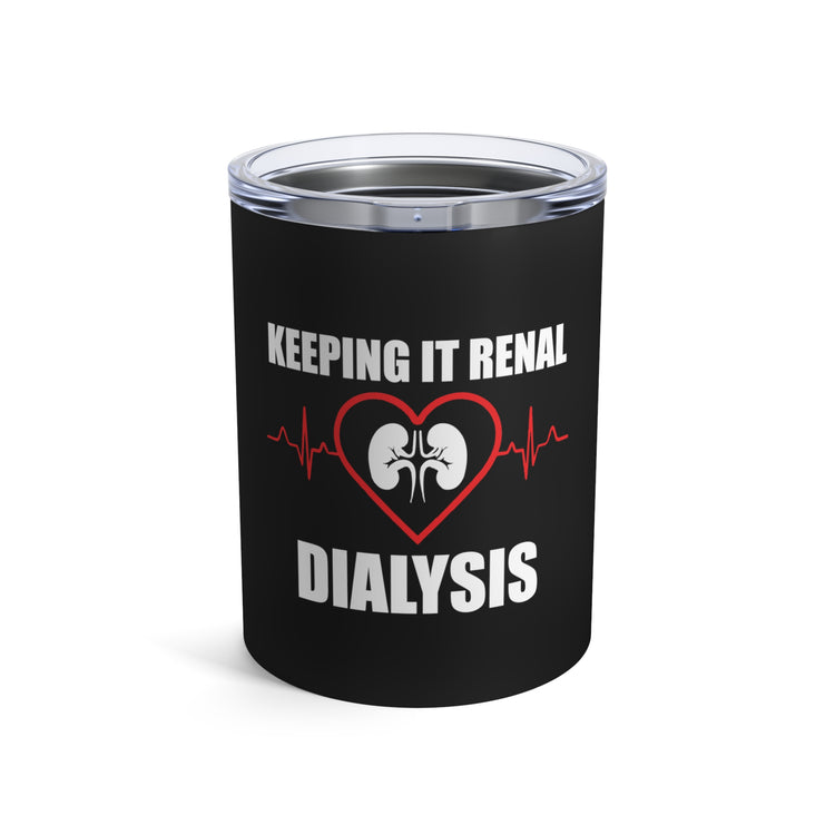 Hilarious Kidney Medical Physician Heartbeat Humorous Hemodialysis Doctor Men Women T Shirt Tumbler 10oz