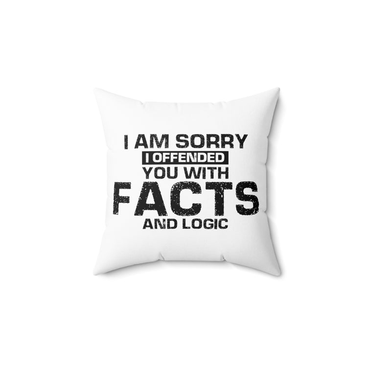 Funny I Offended You With Facts Introverted Gag School Spun Polyester Square Pillow