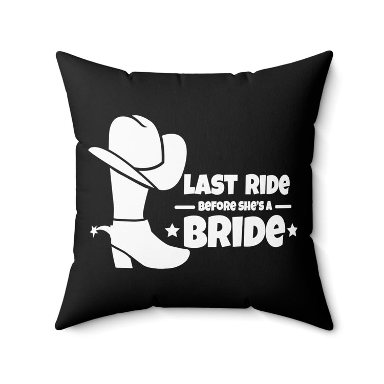 I'm The Bride TShirt | Last Ride Before She's A Bride Spun Polyester Square Pillow