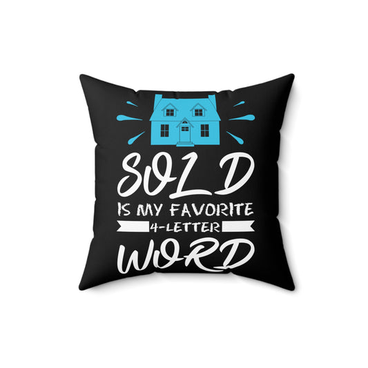 Hilarious Realty Is My Favorite Landholdings Broker Plot Land Spun Polyester Square Pillow