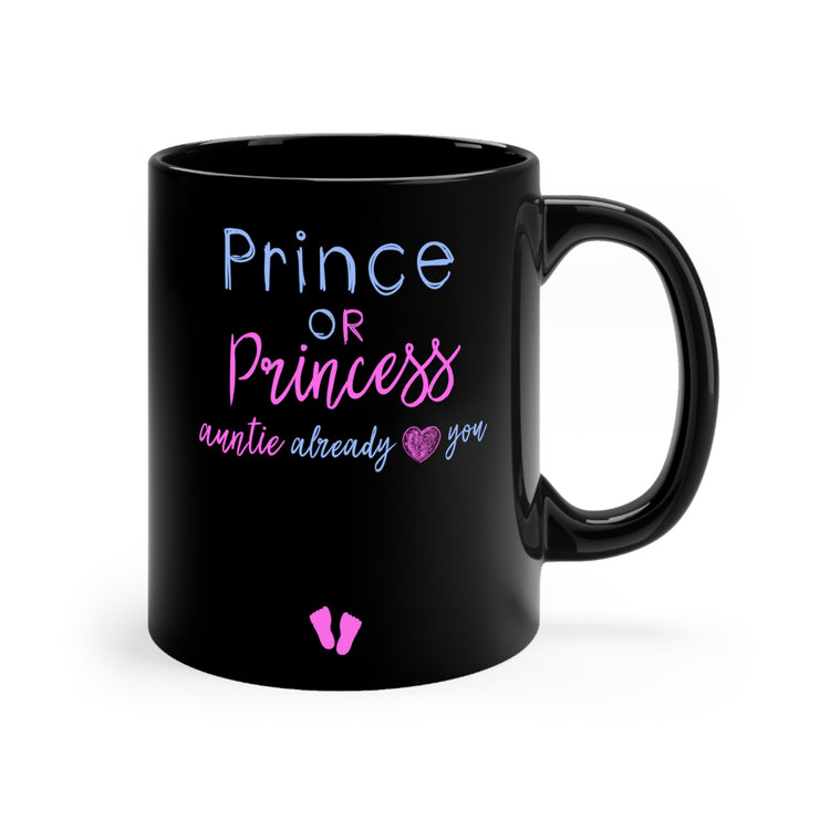 Prince Or Princes Auntie Already Loves You Gender Reveal Black mug 11oz