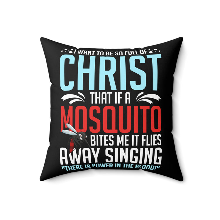 Inspirational Christianity Devotee Mosquitoes Catholic Religious Uplifting Scriptures Saying Spun Polyester Square Pillow