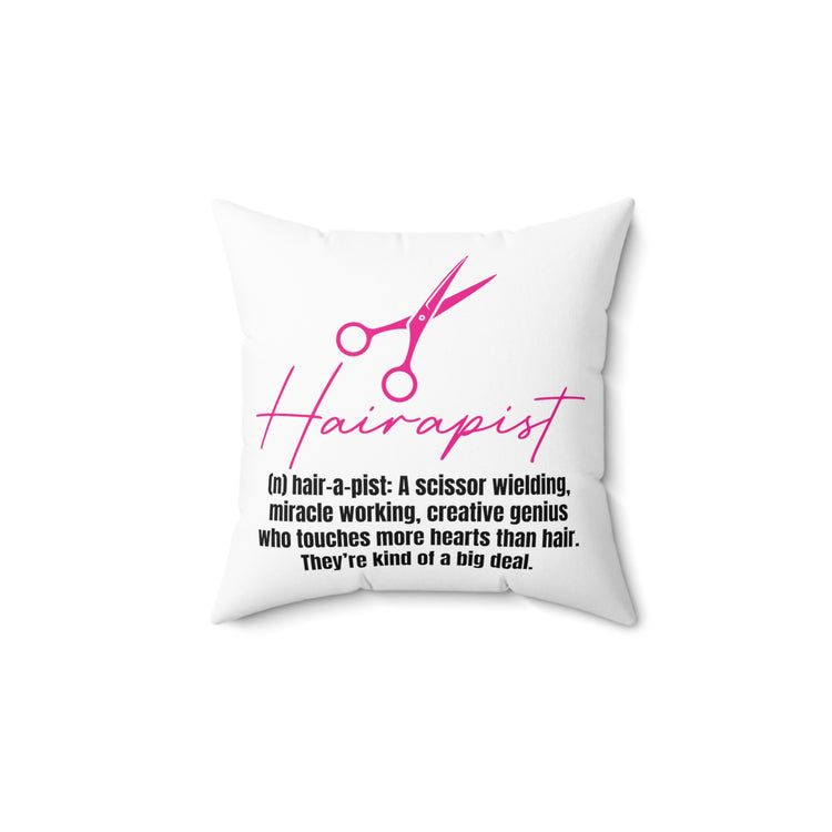 Hilarious Hairapist Meaning Description  Hairdressing Salon Spun Polyester Square Pillow