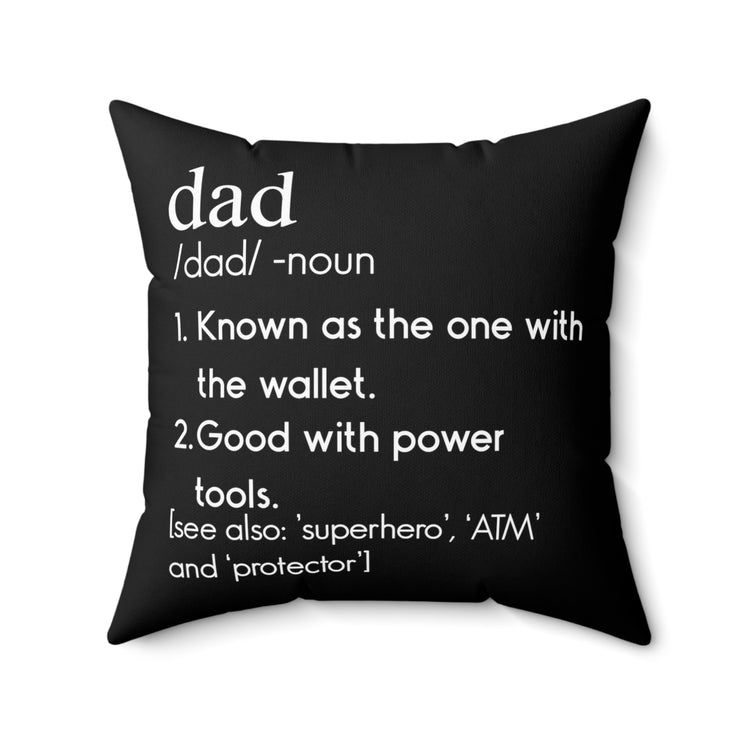 Humorous Daddies Definition Mockery Sarcastic Novelty Fathers Spun Polyester Square Pillow