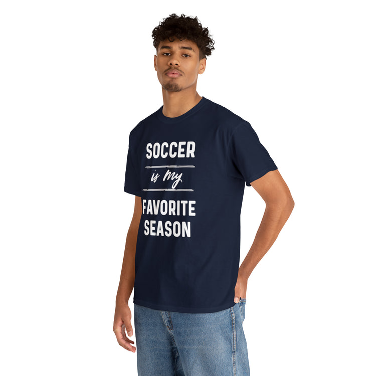 Shirt Funny Soccer Is My Favorite Sport Athlete's Favorite Player T-Shirt Unisex Heavy Cotton Tee