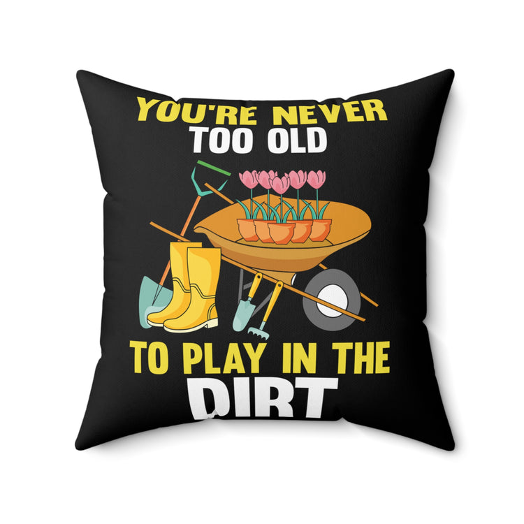 Humorous Gardener Gardening Tillage Novelty Florist Floriculturist Spun Polyester Square Pillow