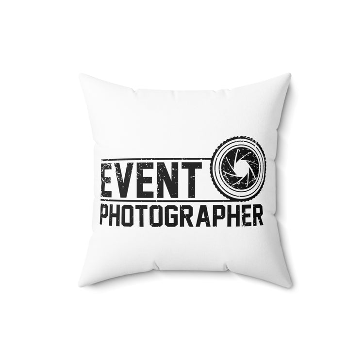 Novelty Videographer Cameraman Portraitist Photojournalist Cinematographer Photography  Spun Polyester Square Pillow