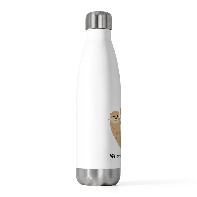 Novelty Otters Enthusiasts Environmentalist Tee Shirt Gift Cute Conservationists Graphic Men Women T Shirt 20oz Insulated Bottle