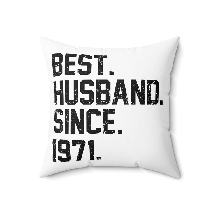 Hilarious Supportive Husband Spouses Marriage Partner Marry Spun Polyester Square Pillow