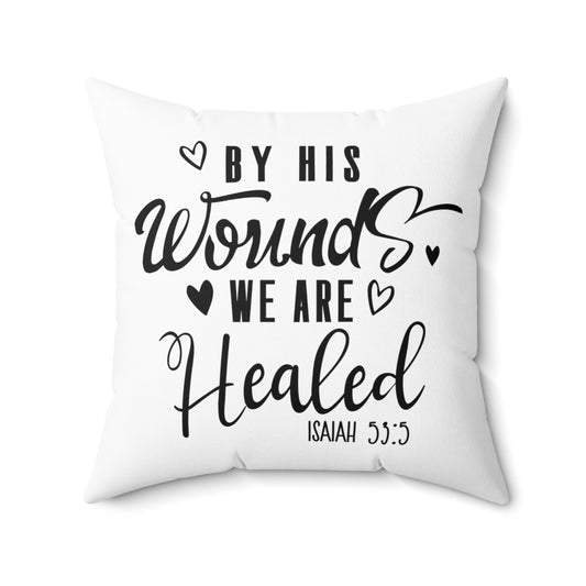 Inspirational Healed Christians Devotees Statements Line Spun Polyester Square Pillow