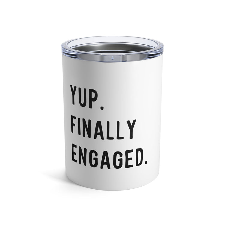 Humorous Matrimonial Engagements Sarcastic Statements Line Hilarious Proposal Gatherings Saying Mockeries Pun  Tumbler 10oz