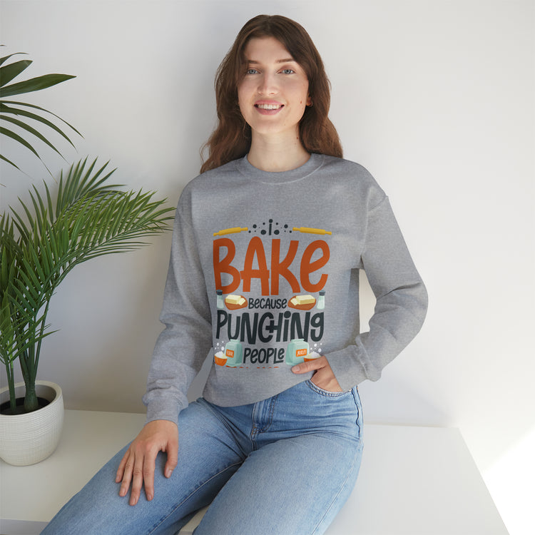 Humorous I Bake Because Punching People Is Frowned Chefs Food Unisex Crewneck Sweatshirt