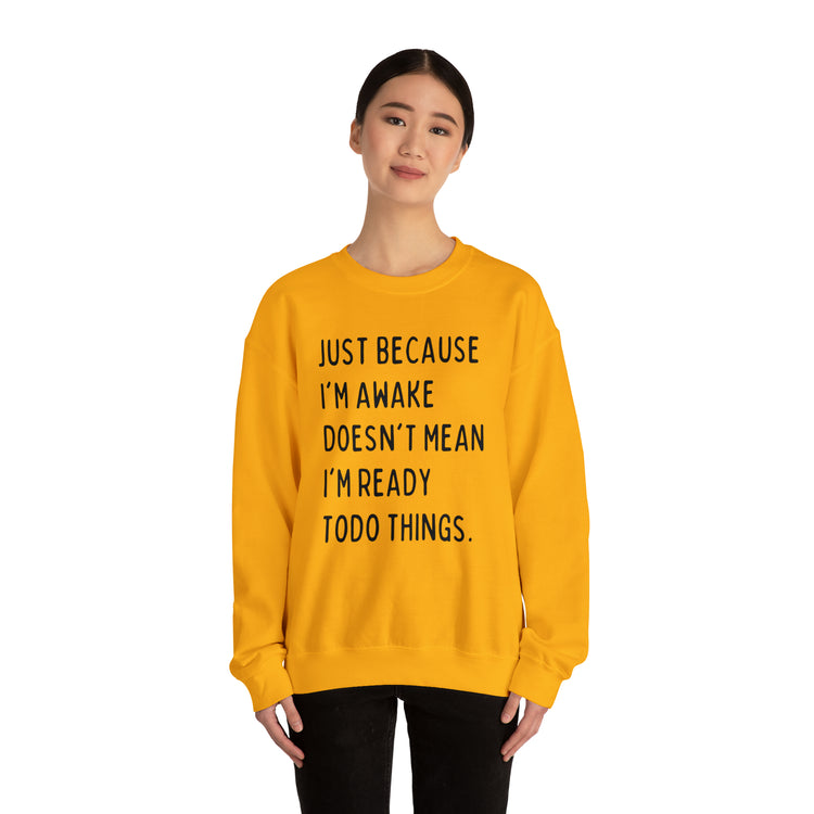 Hilarious Just Cause I'm Waked Introverted Statements Pun Unisex Crewneck Sweatshirt