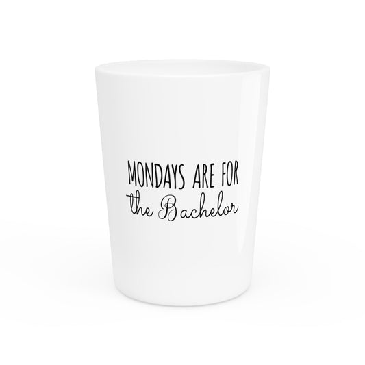 Funny Bachelors Mondays Engagements Wedding Fiance Groom Hilarious Groomsmen Sacasm  Shot Glass