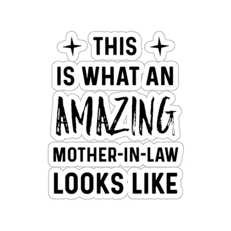 This Is What An Amazing Mother In Law Looks Like | Mother in Law Gift | Bridal Party Shirts | Bridal Shower Gift | Wedding Gift Kiss-Cut