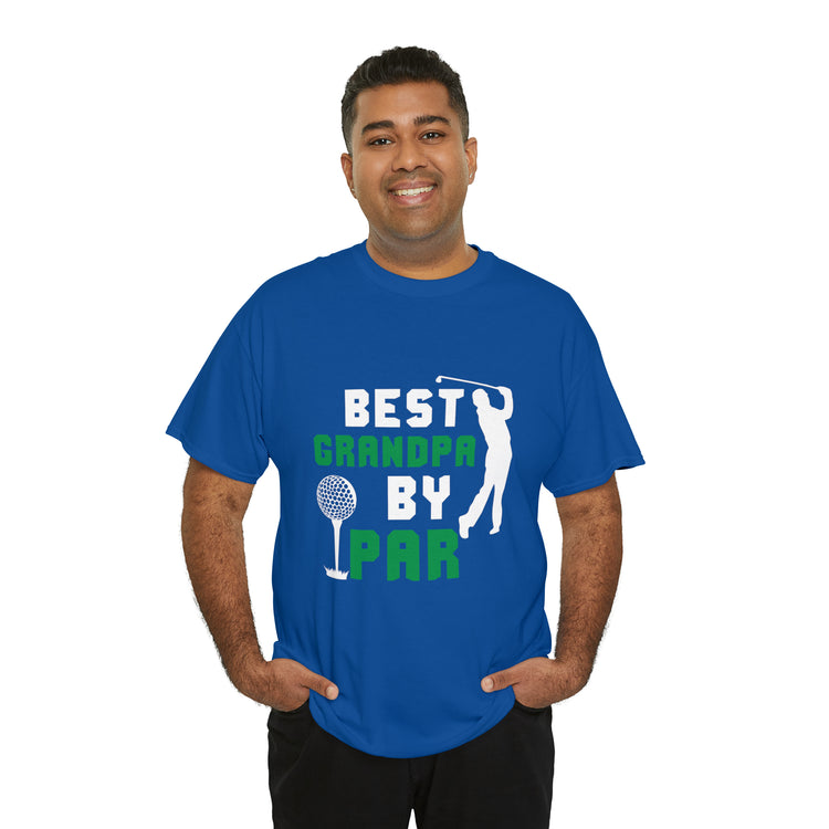 Shirt Funny Best Grandpa By Par Golf Granddad Golfer Golfing Legend T-shirt Unisex Heavy Cotton Tee