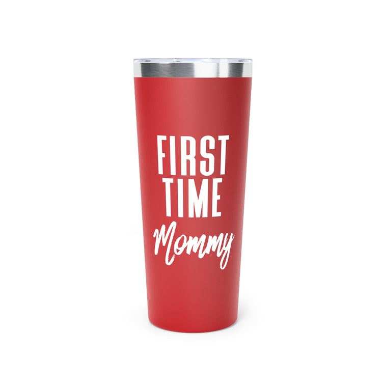 First Time Mommy Future Mom Baby Bump Copper Vacuum Insulated Tumbler, 22oz