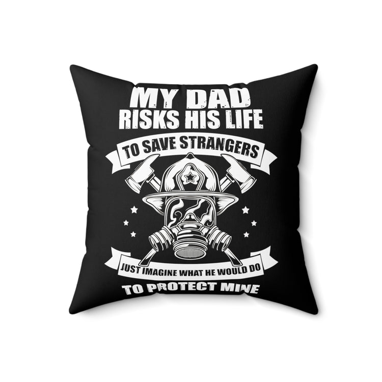 Hilarious Firefighter Saving Helping Rescuer Firefighting Spun Polyester Square Pillow