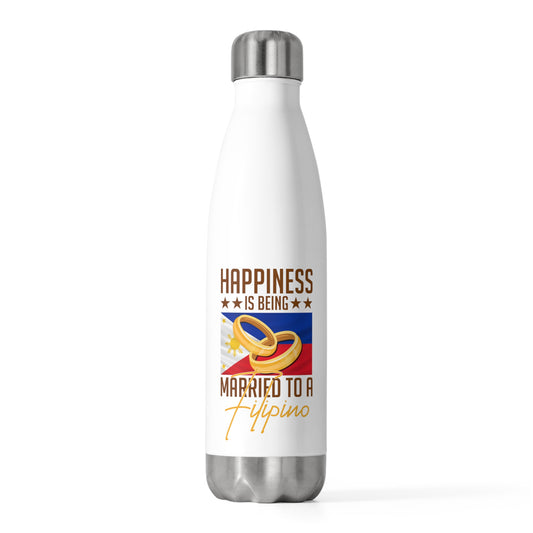 Humorous Happiness Is Married To Filipino Asian Wife Husband Novelty Marriage Nationalistic Philippines Flag 20oz Insulated Bottle