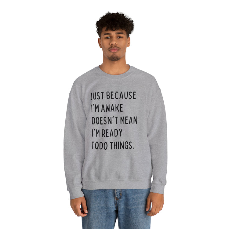 Hilarious Just Cause I'm Waked Introverted Statements Pun Unisex Crewneck Sweatshirt