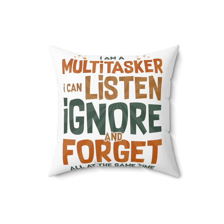 ME Humorous I Am A Multitasker developer multitasking Spun Polyester Square Pillow